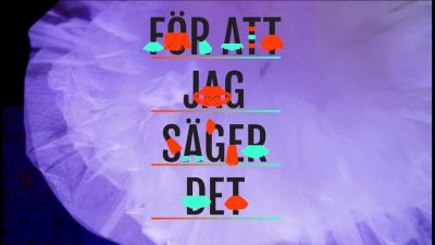 För att jag säger det - Trailer